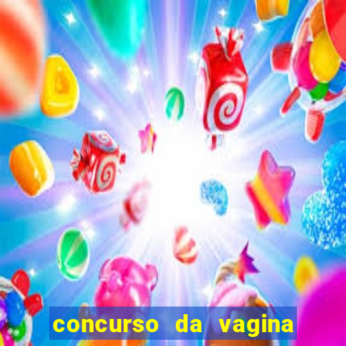 concurso da vagina mais bonita do brasil